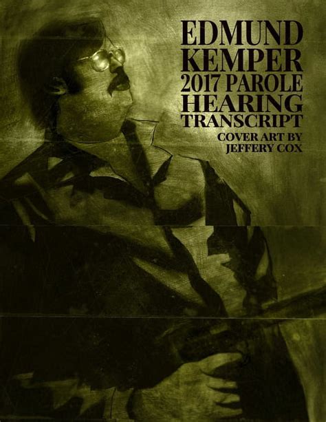 Edmund Kemper 2017 Parole Hearing Transcript Paperback