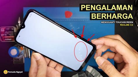 GANTI TOUCHSCREEN REALME C2 OPPO A1K DAPAT PENGALAMAN YANG BERHARGA