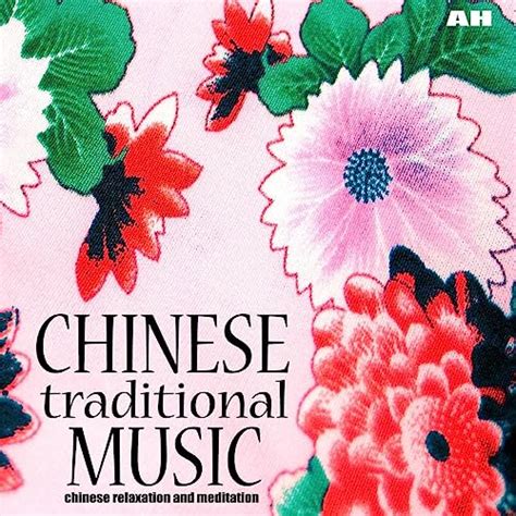 Chinese Traditional Music by Chinese Relaxation and Meditation on ...