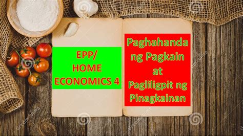 Week Epp Home Economics Paghahanda Ng Tamang Pagkain At