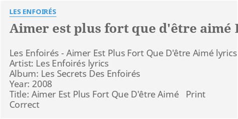 AIMER EST PLUS FORT QUE D ÊTRE AIMÉ LYRICS by LES ENFOIRÉS Les