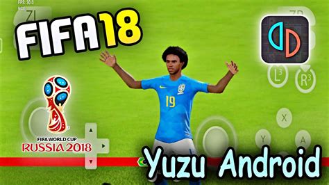 FIFA 18 WC Edition Yuzu Android NCE 144 Android FIFA 2018 New Yuzu