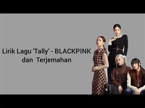 Lirik Lagu Tally Blackpink Dan Terjemahan Lyrics Youtube