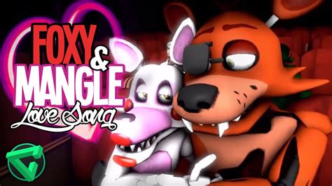 Foxy Mangle Love Song By Itowngameplay La Canci N De Foxy Y Mangle