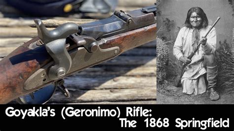 Geronimos Rifle The 1868 Springfield Youtube