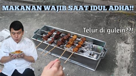 KULINER SAAT HARI RAYA IDUL ADHA KANGEN MUDIK DAN SUASANA LEBARAN DI