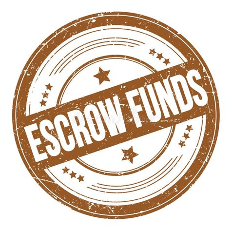 Escrow Funds Text On Brown Round Grungy Stamp Stock Illustration