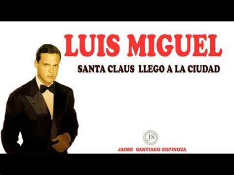 Santa Claus Llego A La Ciudad Luis Miguel Letra Hd Youtube