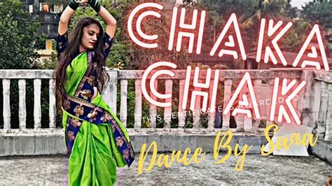 Chaka Chak Dance Cover Atrangi Re Dancer Sana A R Rahman Akshay