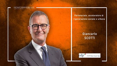 Scotti Cdp Real Asset Sgr Partenariato Acceleratore Di Rigenerazione