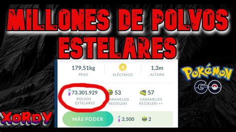 COMO TENER MILLONES DE POLVOS ESTELARES POKEMON GO YouTube