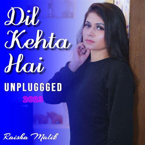 Dil Kehta Hai Chal Unse Mil Youtube Music