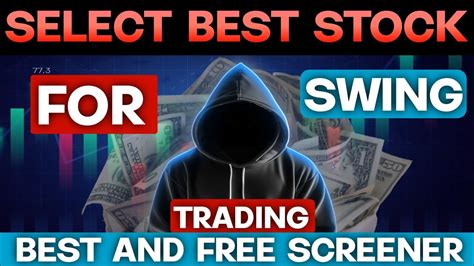 How To Find Stocks For Swing Trading How To Select Stock For Swing