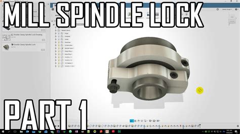 How To Make A Spindle Lock For The Grizzy G0704 Mill Part 1 Design