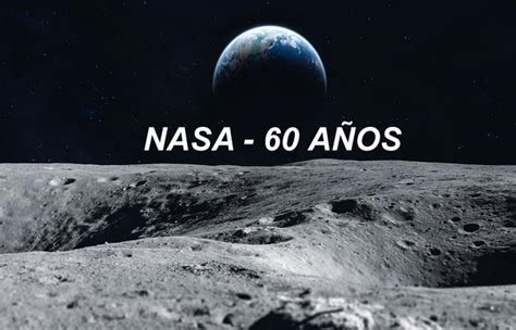 La NASA cumple 60 años y estos han sido sus más grandes hitos