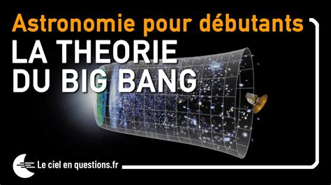 THÉORIE DU BIG BANG ASTRONOMIE POUR DÉBUTANTS YouTube