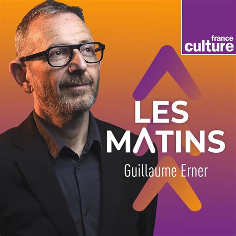 Les Matins De France Culture Ecouter Podcast Gratuitement