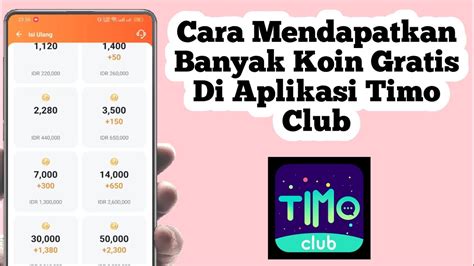 Cara Mendapatkan Banyak Koin Di Aplikasi Timo Club Cara Top Up Koin