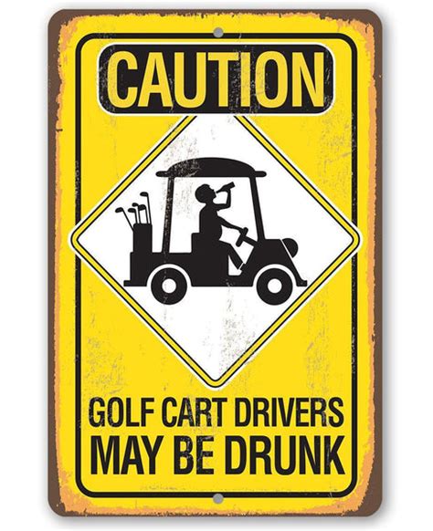 Caution Golf Cart Drivers Metal Sign Lone Star Art