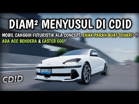 Ada Yang Tidak Sadar Mobil Ini Diam Rilis Susulan Di Cdid Update