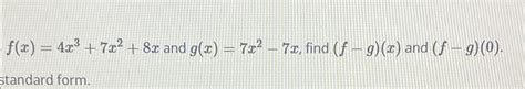 Solved F X 4x3 7x2 8x ﻿and G X 7x2 7x ﻿find F G X ﻿and