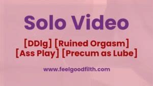 Solo Video Ddlg Ruined Orgasm Ass Play Precum As Lube Preview