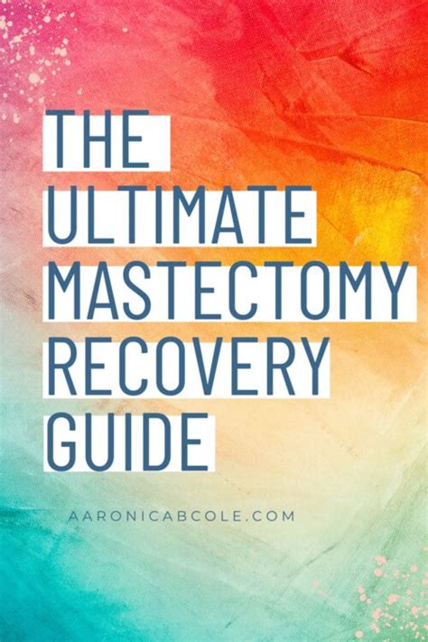 The Ultimate Mastectomy Recovery Guide