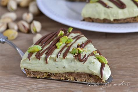 Torta Al Pistacchio Fredda Ricetta Dolce Semifreddo Senza Cottura