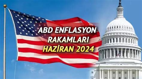 ABD ENFLASYON RAKAMLARI AÇIKLANDI ABD enflasyon verisi TÜFE