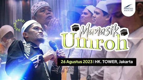 Manasik Umroh Alsha Tour Hk Tower Agustus Youtube