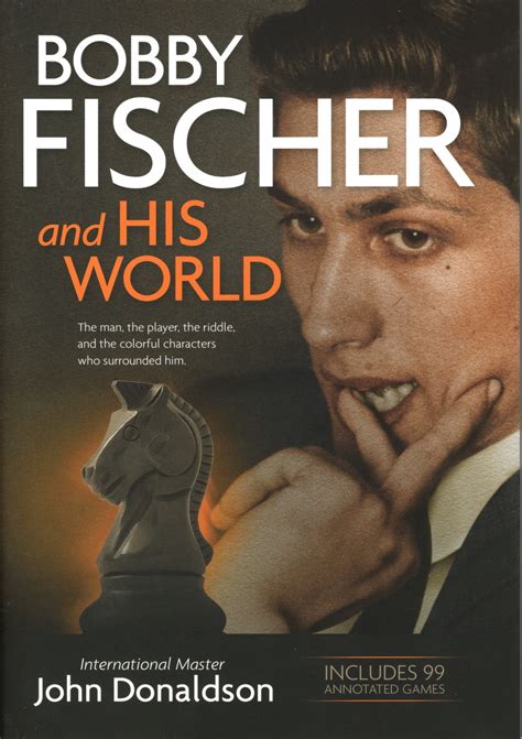 John Donaldson Bobby Fischer And His World En