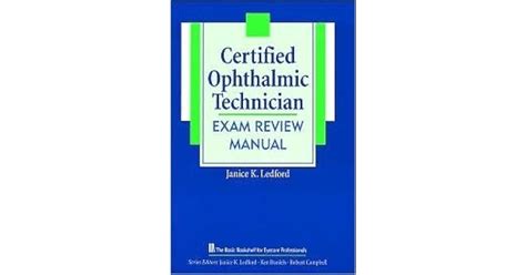 Certified Ophthalmic Technician Exam Review Manual By Janice K Ledford