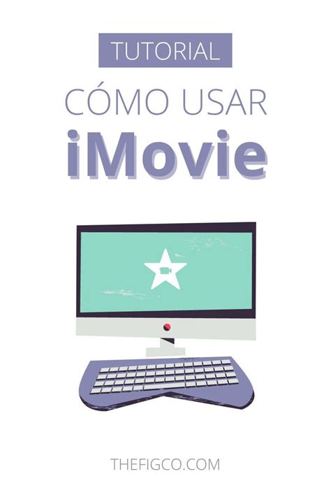 Cómo Usar iMovie Paso A Paso Como editar videos Aplicaciones para