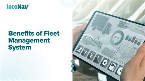 10 Benefits Of Fleet Management System LocoNav Blog