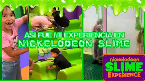 AsÍ Fue Mi Experiencia En Nickelodeon Slime Youtube