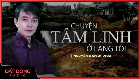 Truyện ma CHUYỆN TÂM LINH LÀNG TÔI Chuyện ma dân gian Nguyễn Huy