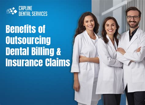 Benefits Of Outsourcing Dental Billing And Insurance Claims Capline