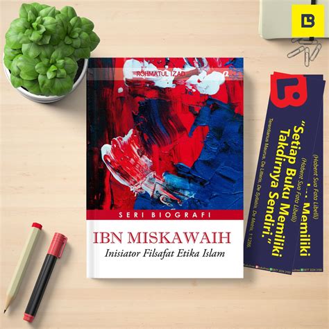 Jual Biografi Ibn Miskawaih Inisiator Filsafat Etika Islam Rohmatul