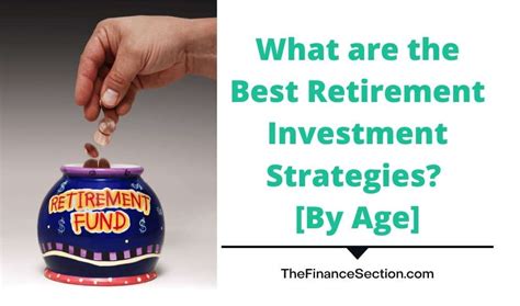 What are the Best Retirement Investment Strategies? [By Age] – The ...