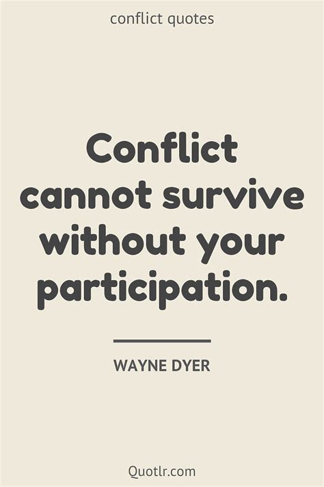 120 Conflict Quotes To Inspire Growth And Resolution