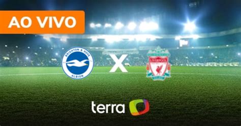 Brighton X Liverpool Ao Vivo Campeonato Inglês Minuto A Minuto Terra