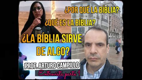 Entrevista Al Prof Arturo Campillo Parte 1 YouTube