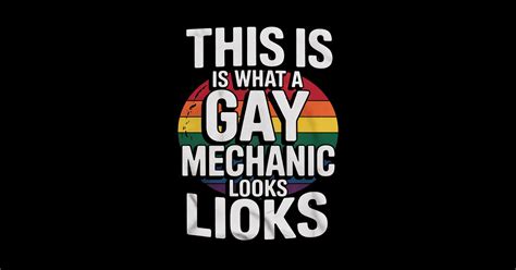 This Is What A Gay Mechanic Looks Like Lgbt Pride This Is What A Gay Mechanic Looks Like