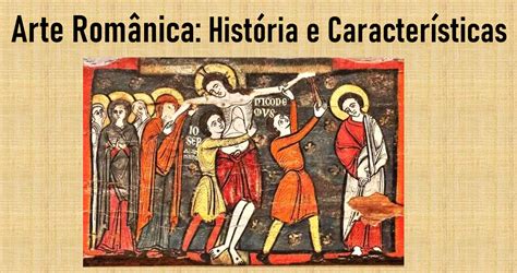 Resumo Da Arte Românica - Resumo Da Arte Romnica Contexto Caractersticas