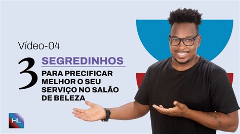 3 SEGREDINHOS PARA PRECIFICAR MELHOR O SEU SERVIÇO NO SALÃO DE BELEZA