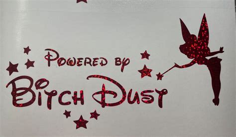 Powered By Bitch Dust Decal Pixie Tinkerbell Etsy