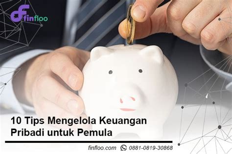 10 Tips Mengelola Keuangan Pribadi Untuk Pemula FinFloo