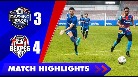 Match Highlights Dashing Bros Dashing Bekpes Hot Biasiswa Bola