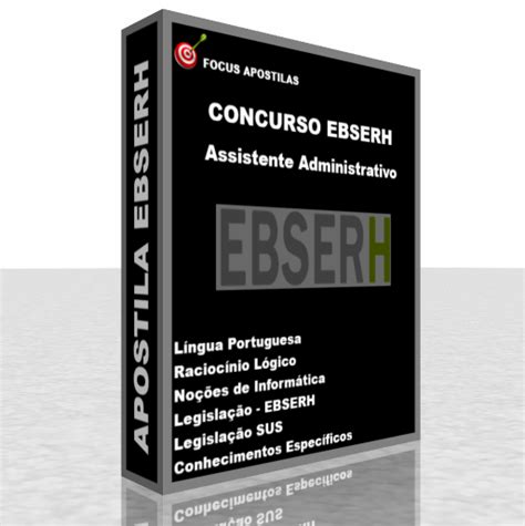 Apostila EBSERH Assistente Administrativo Explore A Adrenalina Das