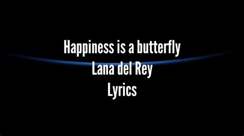 Happiness Is A Butterfly Lana Del Rey Lyrics Youtube